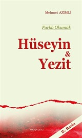 Farklı Okumak / Hüseyin - Yezit