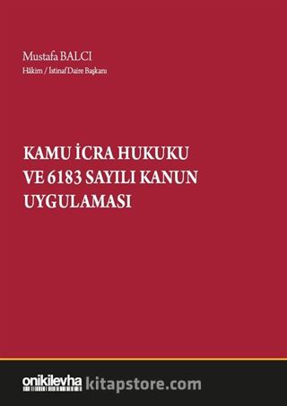 Kamu İcra Hukuku ve 6183 Sayılı Kanun Uygulaması