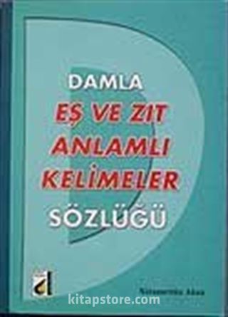 Eş ve Zıt Anlamlı Kelimeler Sözlüğü