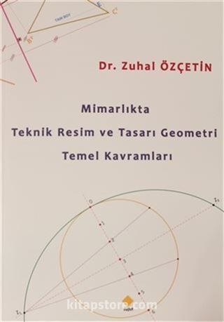 Mimarlıkta Teknik Resim ve Tasarı Geometri Temel Kavramları