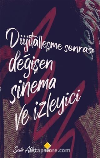 Dijitalleşme Sonrası Değişen Sinema ve İzleyici