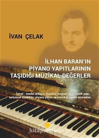 İlhan Baran'ın Piyano Yapıtlarının Taşıdığı Müzikal Değerler