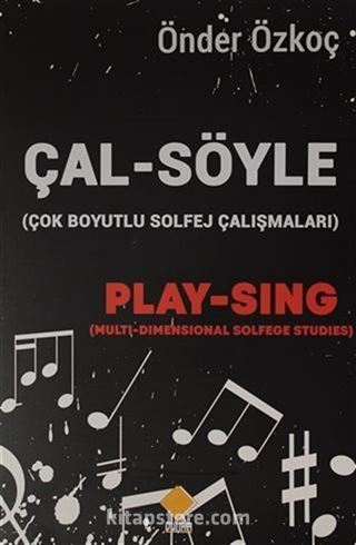 Çal-Söyle (Çok Boyutlu Solfej Çalışmaları)