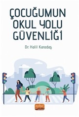 Çocuğumun Okul Yolu Güvenliği