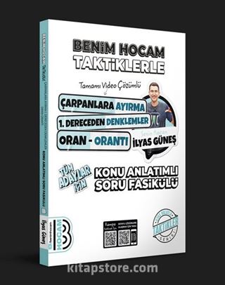 2024 Tüm Adaylar İçin Taktiklerle Çarpanlara Ayırma - 1. Dereceden Denklemler - Oran Orantı Konu Anlatımlı Soru Fasikülü