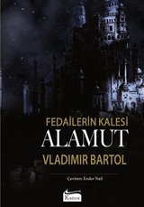 Fedailerin Kalesi Alamut (Bez Cilt)