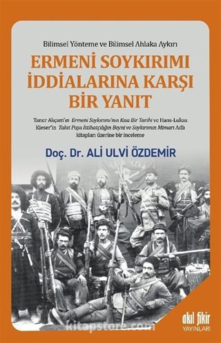 Ermeni Soykırımı İddialarına Karşı Bir Yanıt