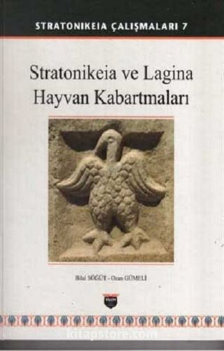 Stratonikeia Çalışmaları 7 / Stratonikeia ve Lagina Hayvan Kabartmaları (Ciltli)