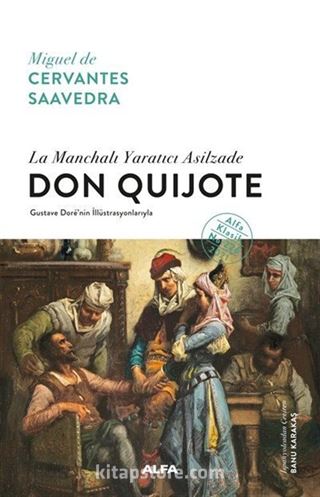 La Manchalı Yaratıcı Asilzade Don Quijote