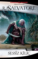 Sessiz Kılıç - Drizzt Efsanesi 11. Kitap