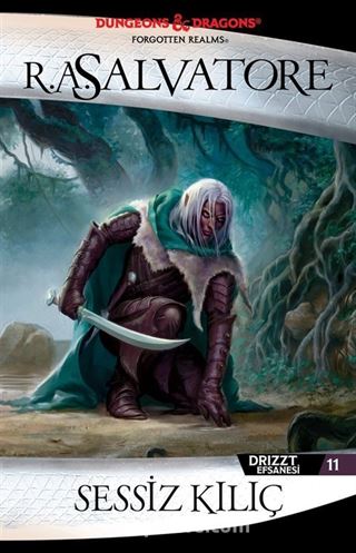 Sessiz Kılıç - Drizzt Efsanesi 11. Kitap