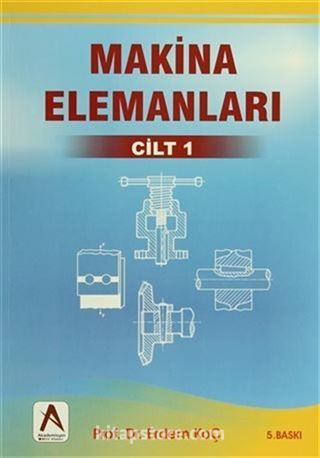 Makina Elemanları 1. Cilt