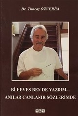 Bi Heves Ben de Yazdım... Anılar Canlanır Sözlerimde