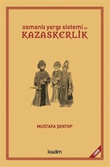 Osmanlı Yargı Sistemi ve Kazaskerlik