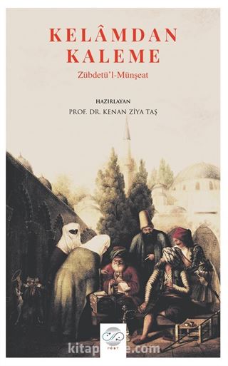 Kalemden Kelama - Zübdetü'l-Münşeat