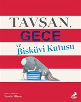 Tavşan, Gece ve Bisküvi Kutusu