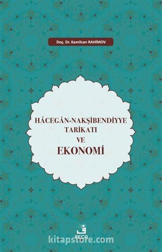 Hacegan-Nakşibendiyye Tarikatı ve Ekonomi