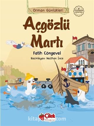 Orman Günlükleri / Açgözlü Martı