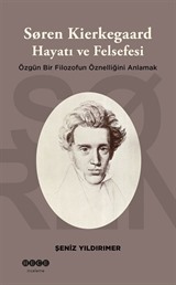 Soren Kierkegaard Hayatı ve Felsefesi