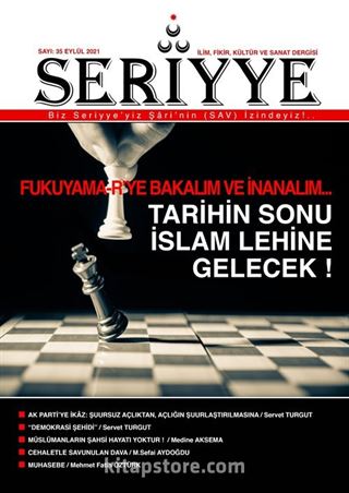 Seriyye İlim, Fikir, Kültür ve Sanat Dergisi Sayı:35 Eylül 2021