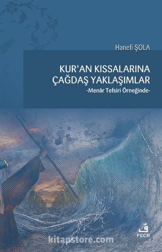 Kur'an Kıssalarına Çağdaş Yaklaşımlar