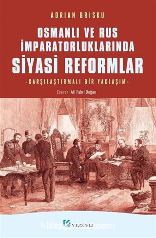 Osmanlı ve Rus İmparatorluklarında Siyasi Reformlar