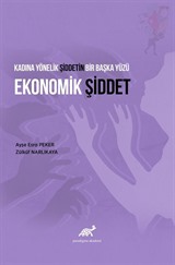 Kadına Yönelik Şiddetin Bir Başka Yüzü Ekonomik Şiddet