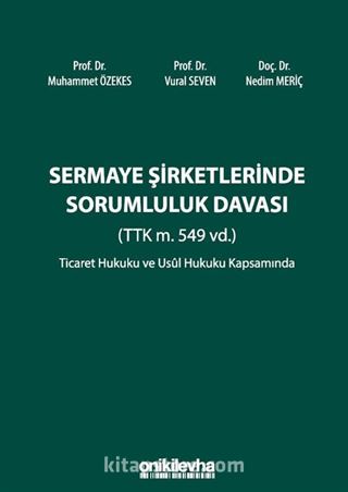 Sermaye Şirketlerinde Sorumluluk Davası (TTK m. 549 vd.)