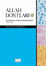 Allah Dostları 13 / Bandırmalı Nazım Yüzbaşı Efendi (Ks) (1930 -2017)