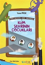 Kum Şehrinin Çocukları / Sihirli Bastonun Tuhaf Maceraları 3