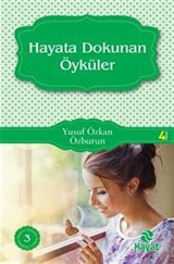 Hayata Dokunan Öyküler