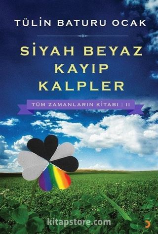 Siyah Beyaz Kayıp Kalpler / Tüm Zamanların Kitabı 2