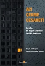 Acı Çekme Cesareti: Hayatın En Büyük Krizlerine Yeni Bir Yaklaşım