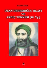 Ozan Dedemoğlu Olayı ve Ardıç Tekkesi (18. Yy.)