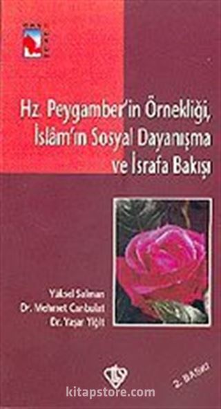 Hz.Peygamber'in Örnekliği, İslam'ın Sosyal Dayanışma ve İsrafa Bakışı