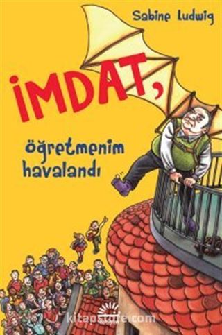 İmdat, Öğretmenim Havalandı