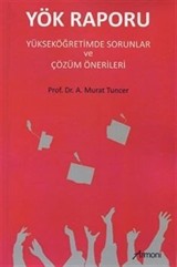 Yök Raporu - Yükseköğretimde Sorunlar ve Çözüm Önerileri