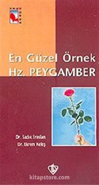 En Güzel Örnek Hz.Peygamber