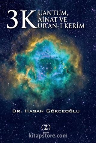 3 K Kuantum, Kainat ve Kur'an-ı Kerim