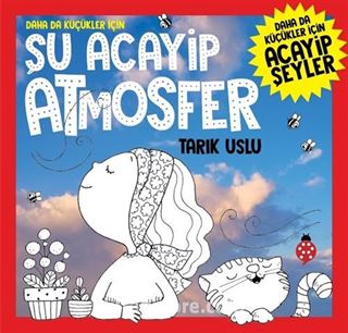 Daha Da Küçükler İçin Şu Acayip Atmosfer