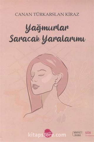 Yağmurlar Saracak Yaralarımı