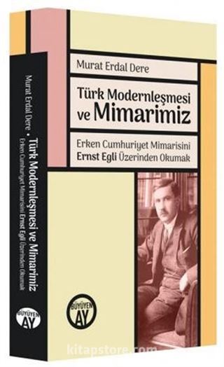 Türk Modernleşmesi ve Mimarimiz