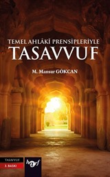 Temel Ahlaki Prensipleriyle Tasavvuf