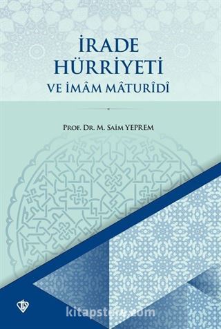 İrade Hürriyeti ve İmam Maturidi