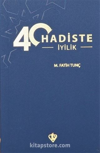 40 Hadiste İyilik