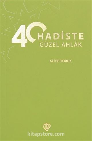 40 Hadiste Güzel Ahlak