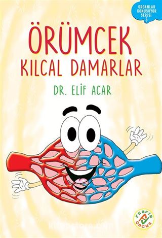 Örümcek Kılcal Damarlar / Organlar Konuşuyor Serisi 5