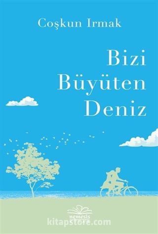 Bizi Büyüten Deniz