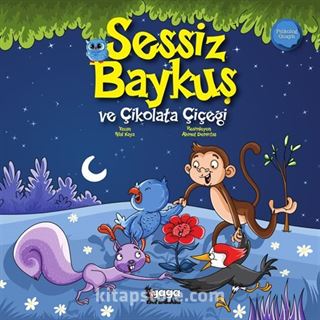 Sessiz Baykuş ve Çikolata Çiçeği