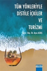 Tüm Yönleriyle Distile İçkiler ve Turizmi